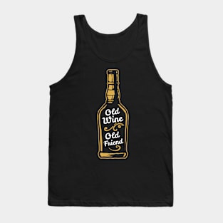 Old Wine Old Friend Tank Top